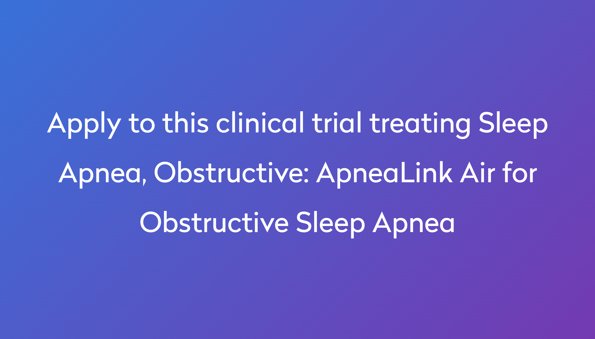 apnealink-air-for-obstructive-sleep-apnea-clinical-trial-2024-power